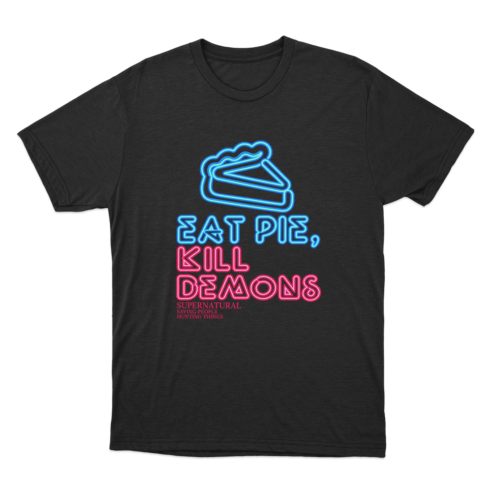 Supernatural Eat Pie Kill Demons Unisex T Shirt Black Supernatural Eat Pie Kill Demons Unisex T Shirt Black
