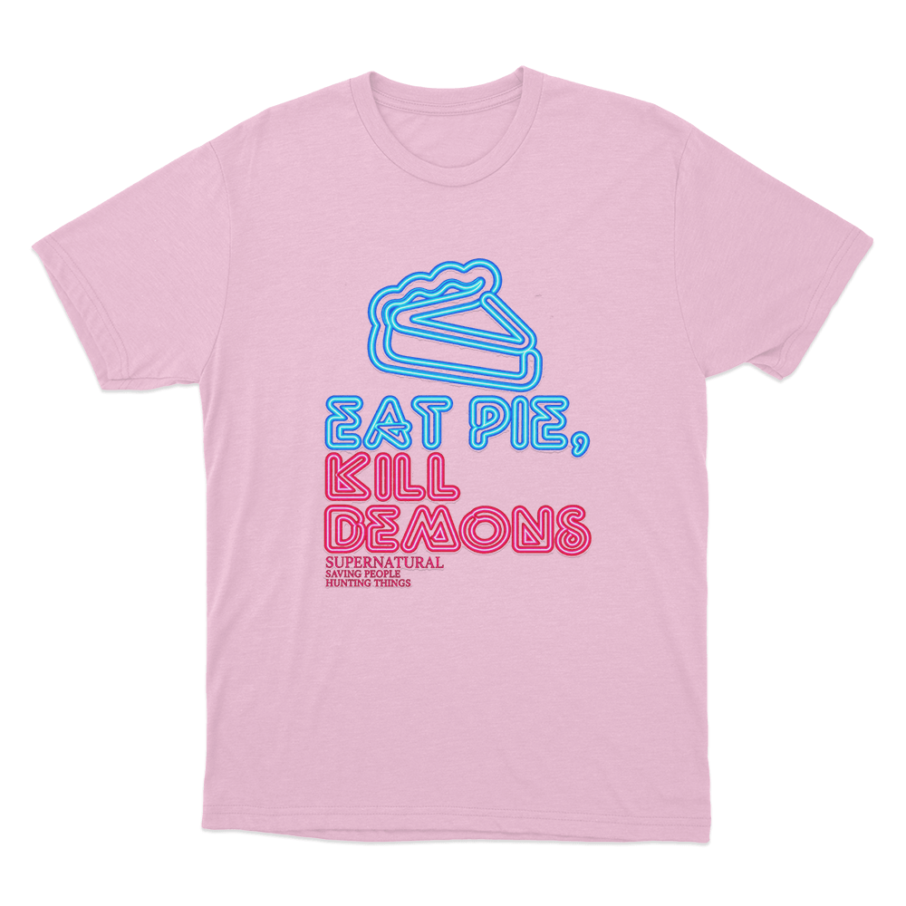 Supernatural Eat Pie Kill Demons Unisex T Shirt Pink Supernatural Eat Pie Kill Demons Unisex T Shirt Pink