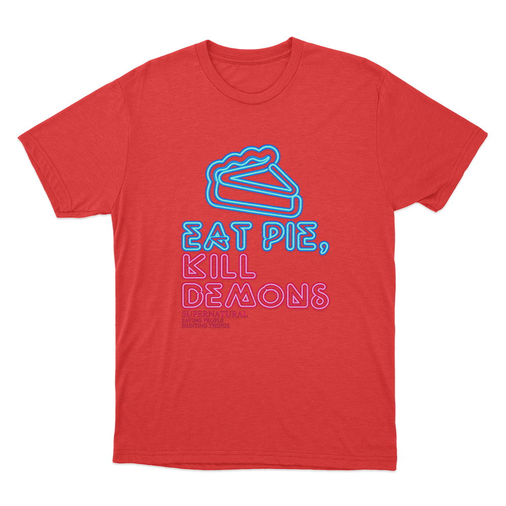 Supernatural Eat Pie Kill Demons Unisex T Shirt Red Supernatural Eat Pie Kill Demons Unisex T Shirt Red