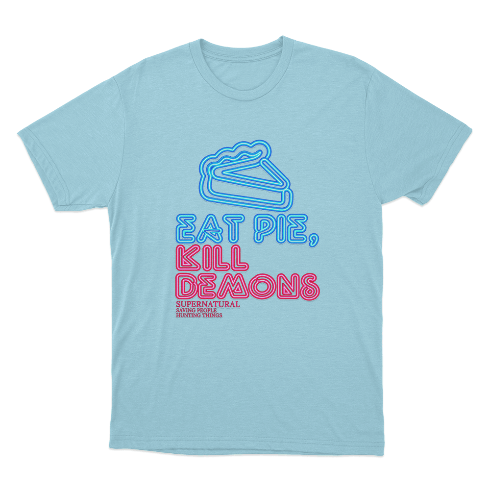 Supernatural Eat Pie Kill Demons Unisex T Shirt Sky Blue Supernatural Eat Pie Kill Demons Unisex T Shirt Sky Blue