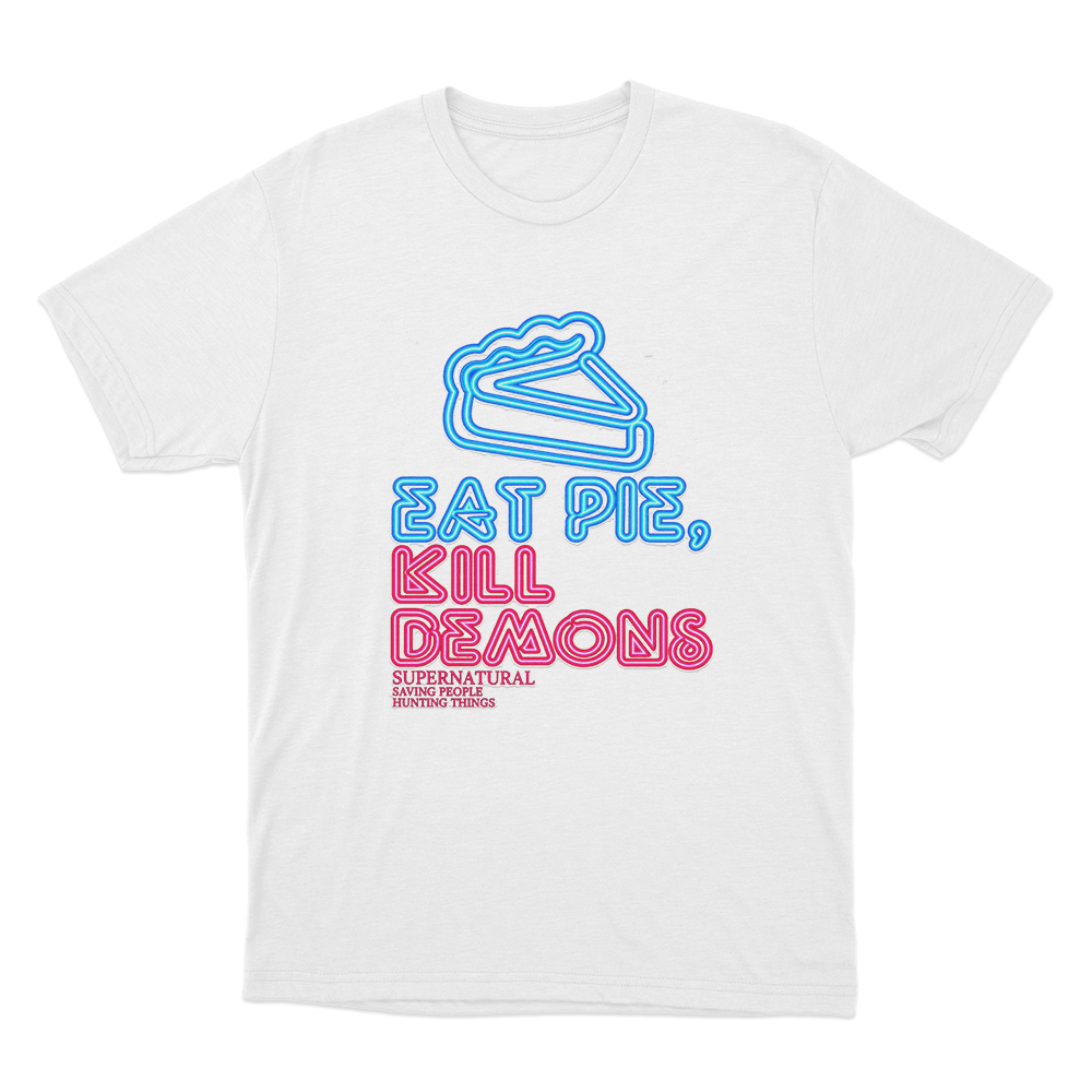 Supernatural Eat Pie Kill Demons Unisex T Shirt White Supernatural Eat Pie Kill Demons Unisex T Shirt White